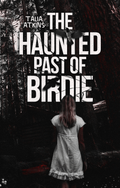 The Haunted Past Of Birdie Signed Paperback